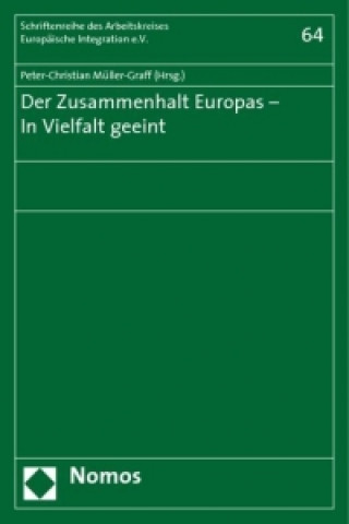 Kniha Der Zusammenhalt Europas - In Vielfalt geeint Peter-Christian Müller-Graff
