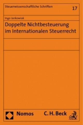 Kniha Doppelte Nichtbesteuerung im Internationalen Steuerrecht Ingo Jankowiak