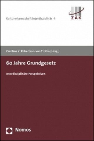 Kniha 60 Jahre Grundgesetz Caroline Y. Robertson-von Trotha