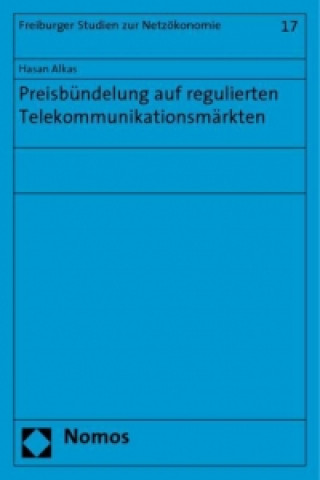 Książka Preisbündelung auf regulierten Telekommunikationsmärkten Hasan Alkas