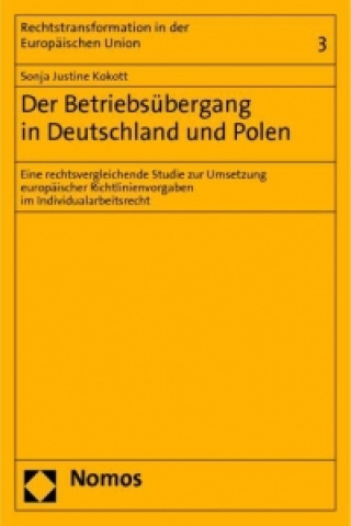 Книга Der Betriebsübergang in Deutschland und Polen Sonja Justine Kokott