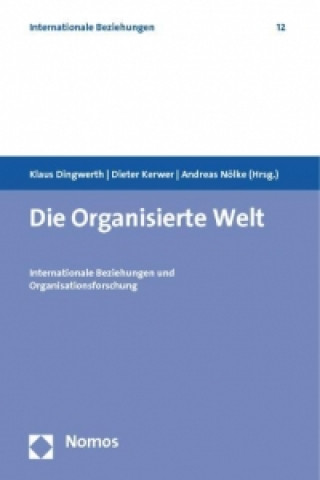 Buch Die Organisierte Welt Klaus Dingwerth