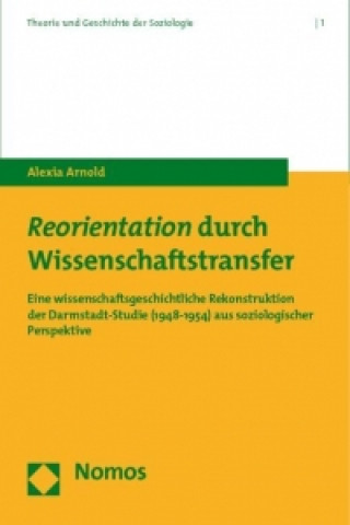 Könyv Reorientation durch Wissenschaftstransfer Alexia Arnold