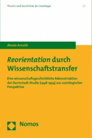 Książka Reorientation durch Wissenschaftstransfer Alexia Arnold