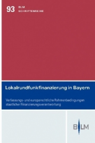 Knjiga Lokalrundfunkfinanzierung in Bayern Joachim Wieland