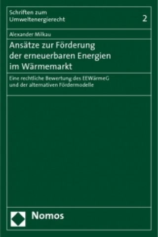 Livre Ansätze zur Förderung der erneuerbaren Energien im Wärmemarkt Alexander Milkau