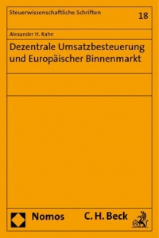 Carte Dezentrale Umsatzbesteuerung und Europäischer Binnenmarkt Alexander H. Rahn