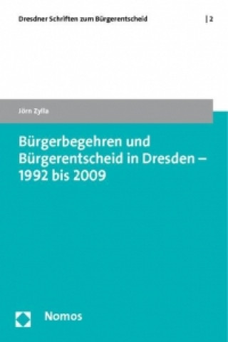 Book Bürgerbegehren und Bürgerentscheid in Dresden - 1992 bis 2009 Jörn Zylla