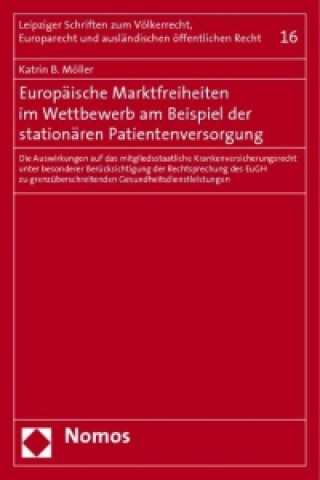 Book Europäische Marktfreiheiten im Wettbewerb am Beispiel der stationären Patientenversorgung Katrin B. Möller