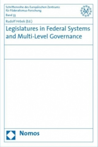 Könyv Legislatures in Federal Systems and Multi-Level Governance Rudolf Hrbek