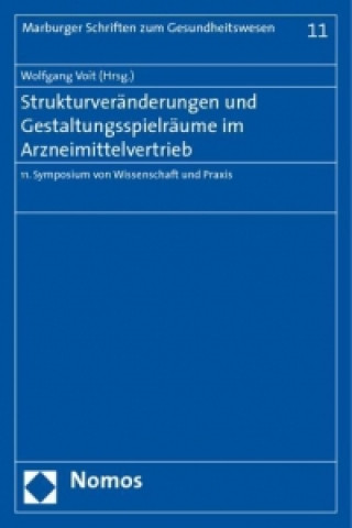 Carte Strukturveränderungen und Gestaltungsspielräume im Arzneimittelvertrieb Wolfgang Voit