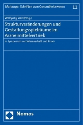 Knjiga Strukturveränderungen und Gestaltungsspielräume im Arzneimittelvertrieb Wolfgang Voit