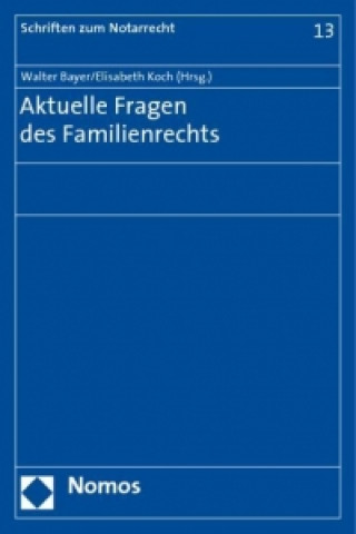 Książka Aktuelle Fragen des Familienrechts Walter Bayer