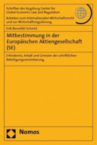 Könyv Mitbestimmung in der Europäischen Aktiengesellschaft (SE) Erik Benedikt Schmid