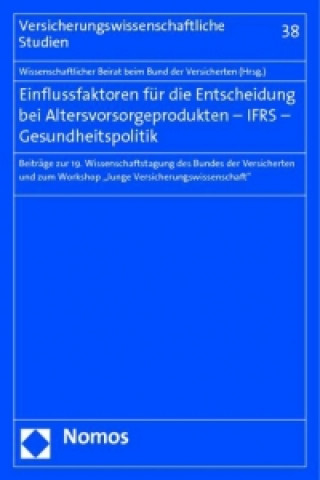 Könyv Einflussfaktoren für die Entscheidung bei Altersvorsorgeprodukten - IFRS - Gesundheitspolitik Christoph Brömmelmeyer