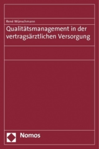 Carte Qualitätsmanagement in der vertragsärztlichen Versorgung René Wünschmann