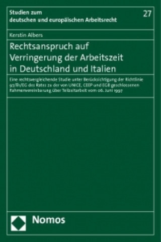 Book Rechtsanspruch auf Verringerung der Arbeitszeit in Deutschland und Italien Kerstin Albers