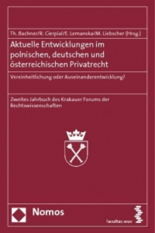 Carte Aktuelle Entwicklungen im polnischen, deutschen und österreichischen Privatrecht Thomas Bachner