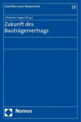 Kniha Zukunft des Bauträgervertrags Johannes Hager