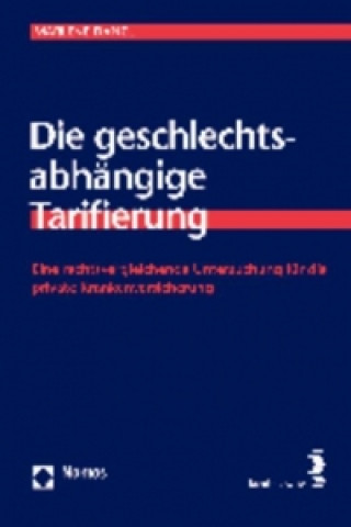Kniha Die geschlechtsabhängige Tarifierung Marlene Danzl