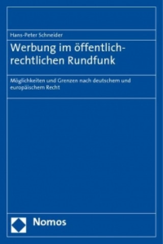 Książka Werbung im öffentlich-rechtlichen Rundfunk Hans-Peter Schneider