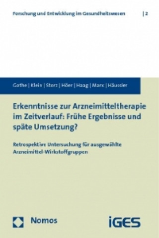 Könyv Erkenntnisse zur Arzneimitteltherapie im Zeitverlauf: Frühe Ergebnisse und späte Umsetzung? Holger Gothe