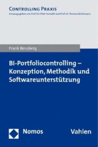 Kniha BI-Portfoliocontrolling - Konzeption, Methodik und Softwareunterstützung Frank Bensberg