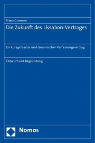 Книга Die Zukunft des Lissabon-Vertrages Franz Cromme