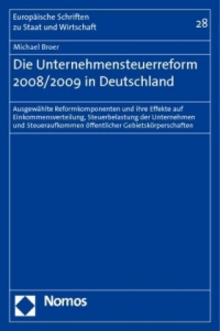 Książka Die Unternehmensteuerreform 2008/2009 in Deutschland Michael Broer