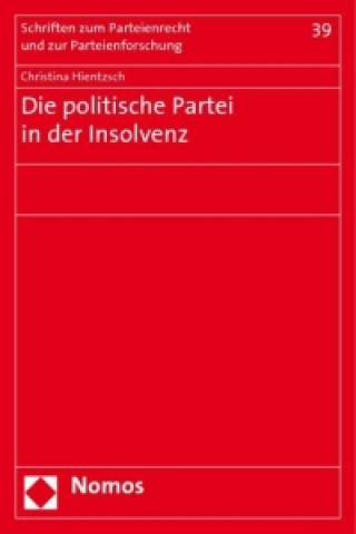 Kniha Die politische Partei in der Insolvenz Christina Hientzsch