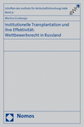 Buch Institutionelle Transplantation und ihre Effektivität: Wettbewerbsrecht in Russland Marina Grusevaja