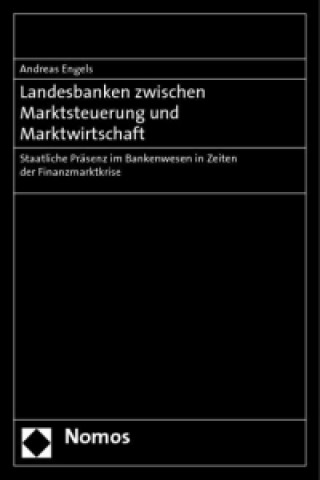 Kniha Landesbanken zwischen Marktsteuerung und Marktwirtschaft Andreas Engels