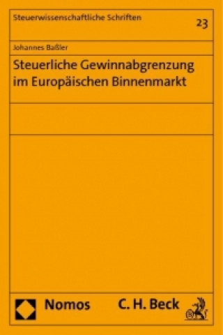 Книга Steuerliche Gewinnabgrenzung im Europäischen Binnenmarkt Johannes Baßler