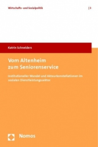 Kniha Vom Altenheim zum Seniorenservice Katrin Schneiders
