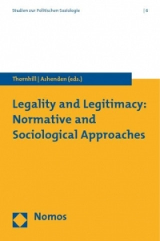 Buch Legality and Legitimacy: Normative and Sociological Approaches Chris Thornhill