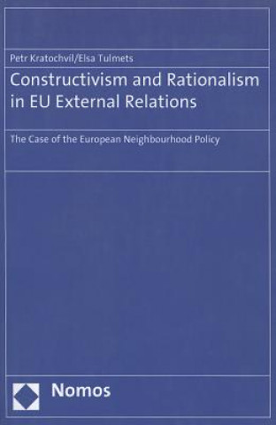 Kniha Constructivism and Rationalism in EU External Relations Petr Kratochvíl