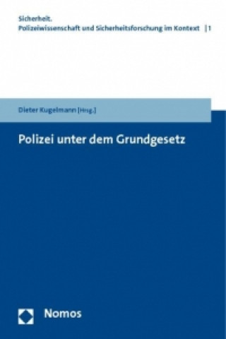 Könyv Polizei unter dem Grundgesetz Dieter Kugelmann