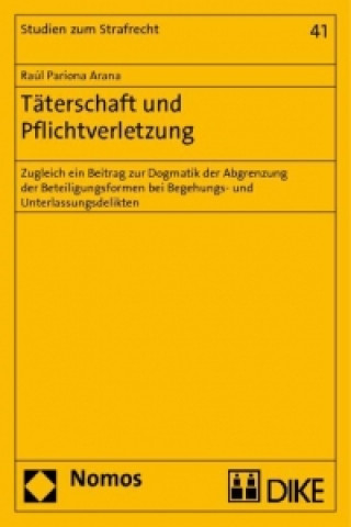 Kniha Täterschaft und Pflichtverletzung Raúl Pariona Arana