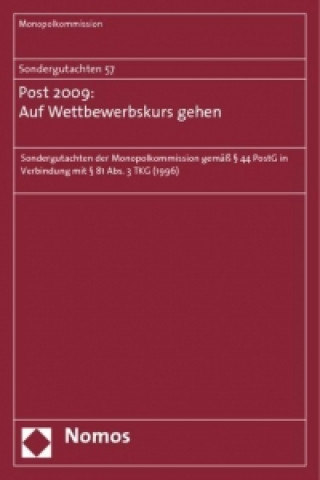 Kniha Sondergutachten 57: Post 2009: Auf Wettbewerbskurs gehen 