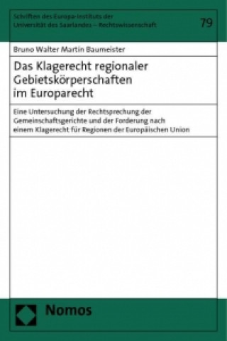 Kniha Das Klagerecht regionaler Gebietskörperschaften im Europarecht Bruno Walter Martín Baumeister