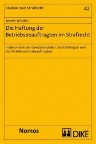 Książka Wendler, A: Haftung der Betriebsbeauftragten im Strafrecht Annett Wendler