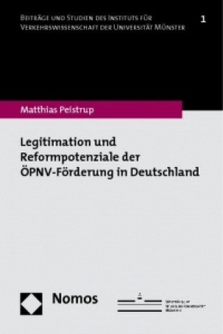 Книга Legitimation und Reformpotenziale der ÖPNV-Förderung in Deutschland Matthias Peistrup