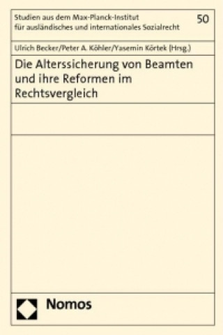 Livre Die Alterssicherung von Beamten und ihre Reformen im Rechtsvergleich Ulrich Becker