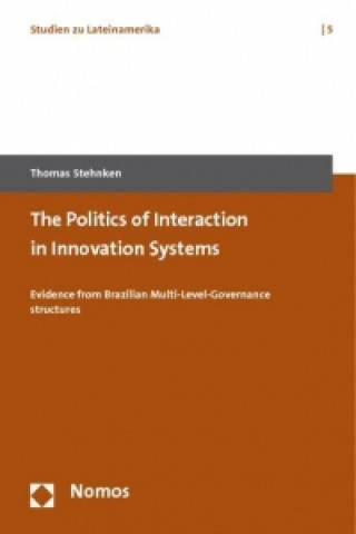 Könyv The Politics of Interaction in Innovation Systems Thomas Stehnken