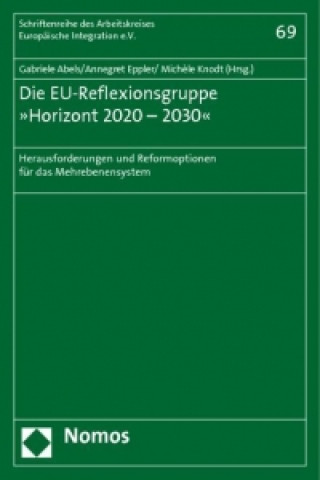 Kniha Die EU-Reflexionsgruppe »Horizont 2020 - 2030« Gabriele Abels