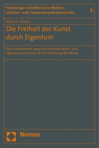 Kniha Die Freiheit der Kunst durch Eigentum Bahne C. Sievers