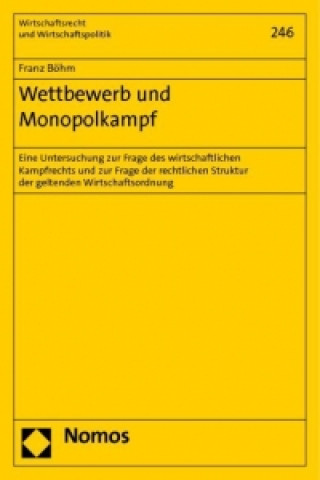 Carte Wettbewerb und Monopolkampf Franz Böhm