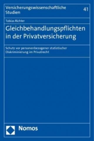 Könyv Gleichbehandlungspflichten in der Privatversicherung Tobias Richter