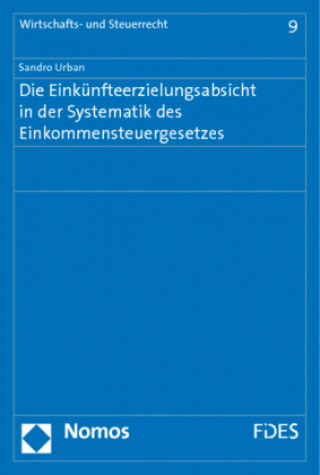 Könyv Die Einkünfteerzielungsabsicht in der Systematik des Einkommensteuergesetzes Sandro Urban