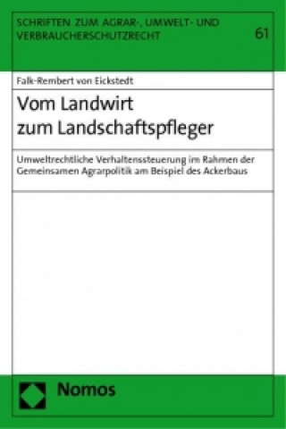 Livre Vom Landwirt zum Landschaftspfleger Falk-Rembert von Eickstedt